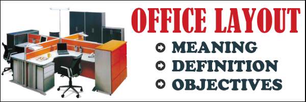 Office layout meaning objectives