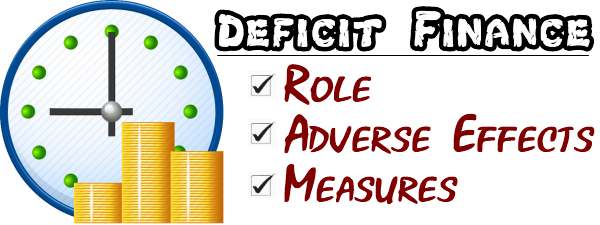 Deficit Finance - Role, Adverse Effects, Measures