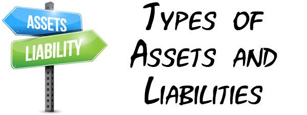 Types of Assets and Liabilities