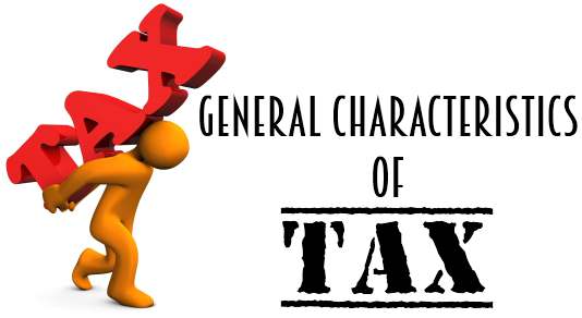 General Characteristics of tax