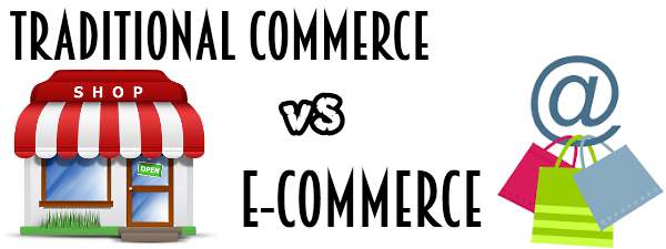 Traditional commerce vs E-Commerce