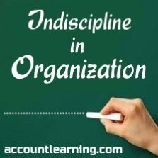 Indiscipline in Organization