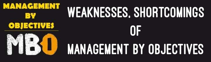 Weakneses and Shortcomings of Management by Objectives