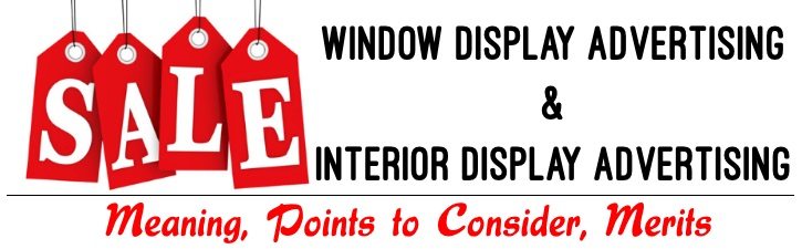 Window display and Interior Display Advertising
