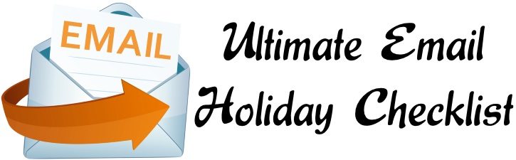Ultimate email holiday checklist