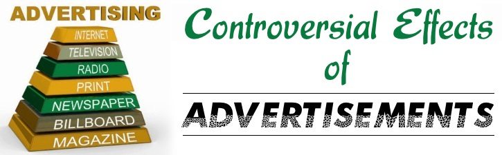 Controversial effects of Advertisements