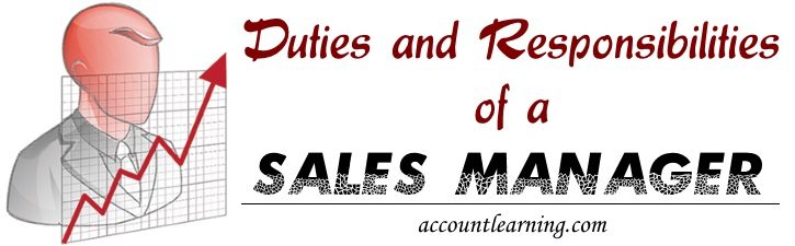 Duties and Responsibilities of Sales Manager