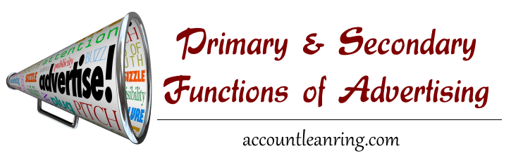 Primary and Secondary functions of advertising