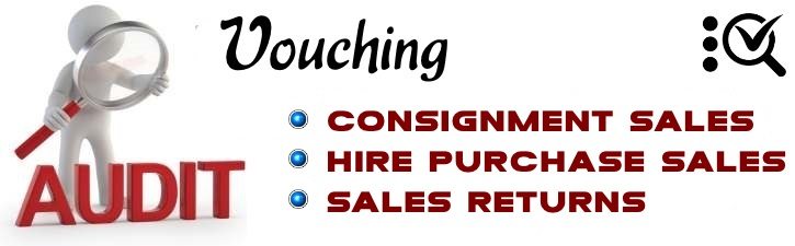 Vouching Consignment Sales, Hire Purchase Sales, Sales Returns