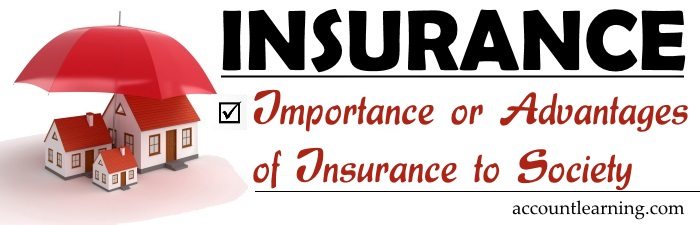Importance or Advantages of Insurance to Society