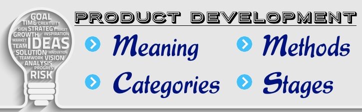 Product Development - Meaning, Methods, Categories, Stages