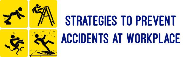 Strategies to Prevent Accidents at Workplace