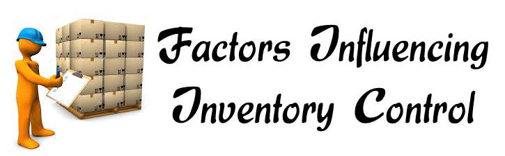 Factors Influencing Inventory Control