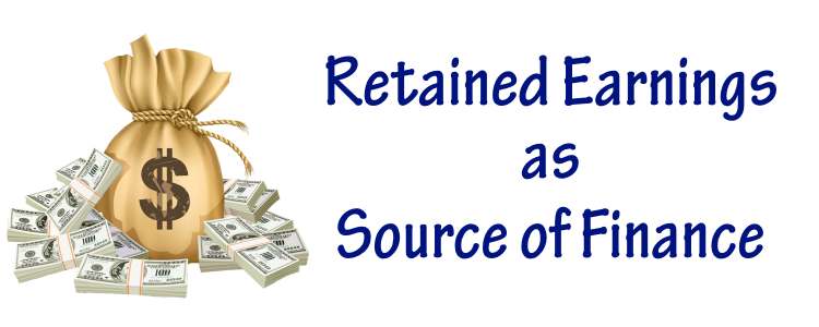 Retained Earnings as Source of Finance