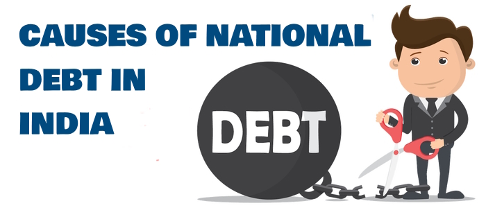 Causes of National Debt in INDIA
