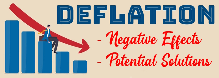 Deflation - Negative Effects and Potential Solution