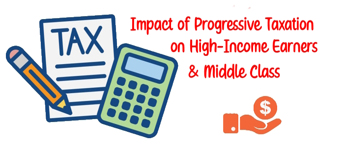 Impact of Progressive Taxation on High-Income Earners and Middle Class