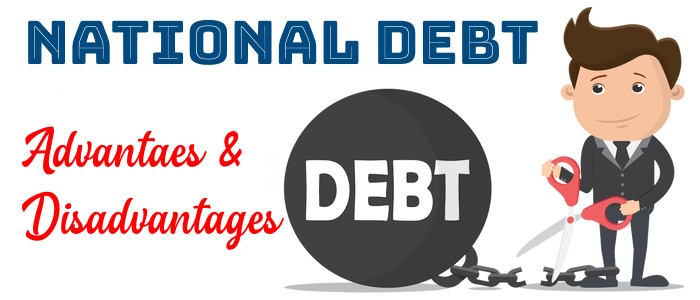 National Debt - Advantages and Disadvantages