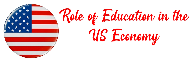 Role of Education in the US economy