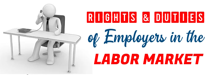 Rights and Duties of Employers in the Labor Market